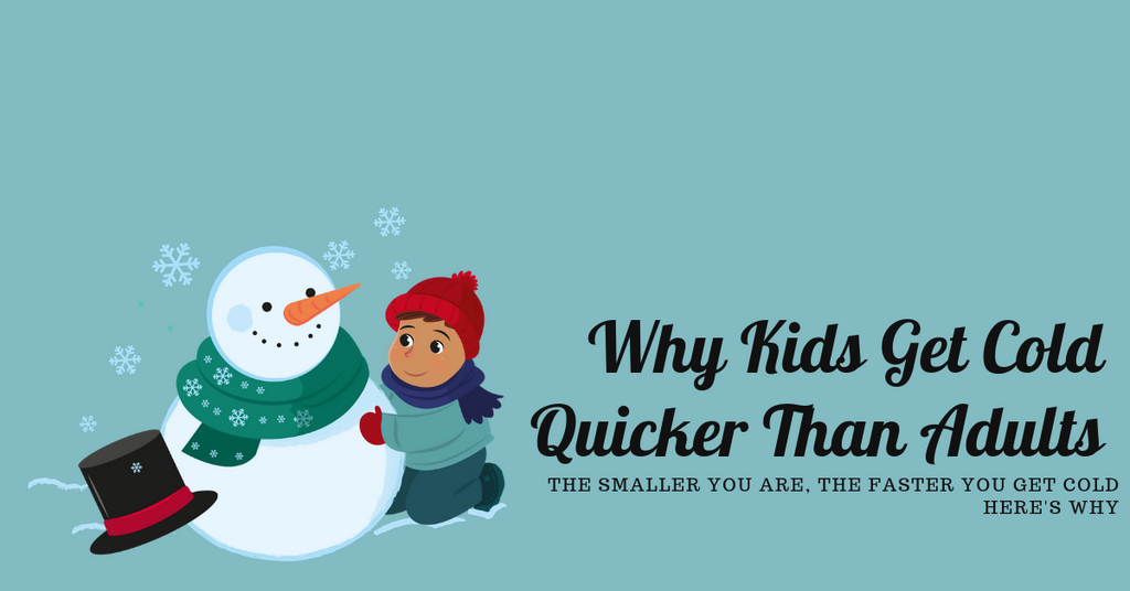 Why Kids Get Cold Quicker (Illustrated)